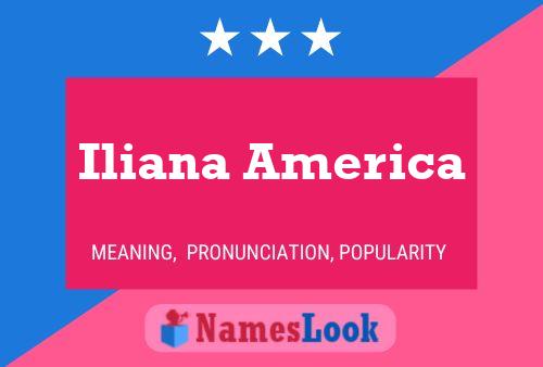 Iliana America Naam Poster