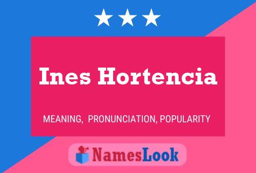 Ines Hortencia Naam Poster