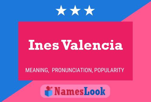 Ines Valencia Naam Poster