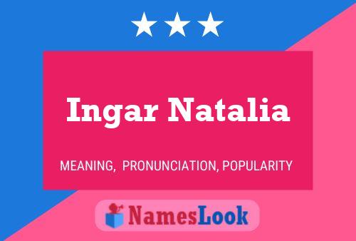 Ingar Natalia Naam Poster