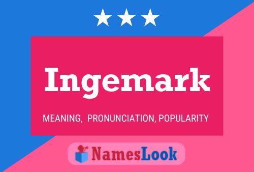 Ingemark Naam Poster