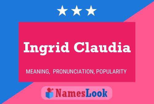 Ingrid Claudia Naam Poster