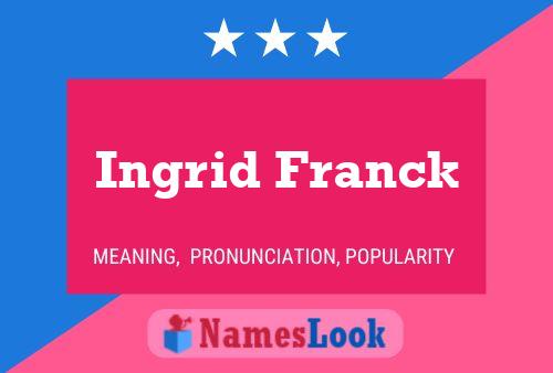 Ingrid Franck Naam Poster