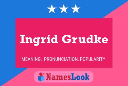 Ingrid Grudke Naam Poster