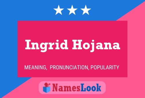 Ingrid Hojana Naam Poster