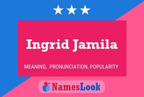 Ingrid Jamila Naam Poster