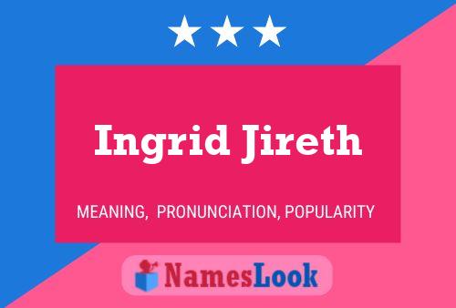 Ingrid Jireth Naam Poster