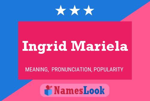 Ingrid Mariela Naam Poster