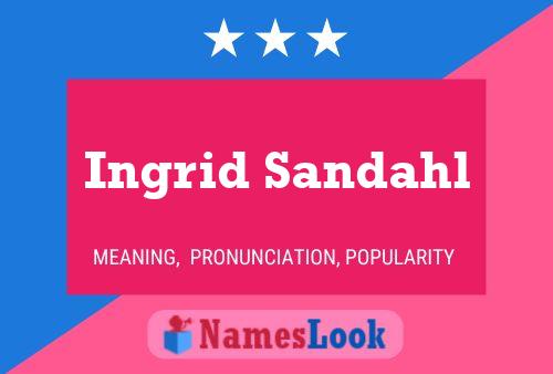 Ingrid Sandahl Naam Poster