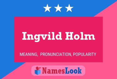 Ingvild Holm Naam Poster