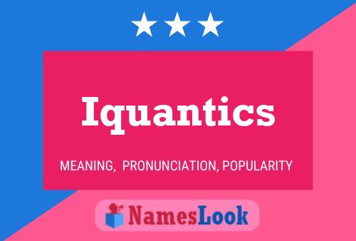 Iquantics Naam Poster