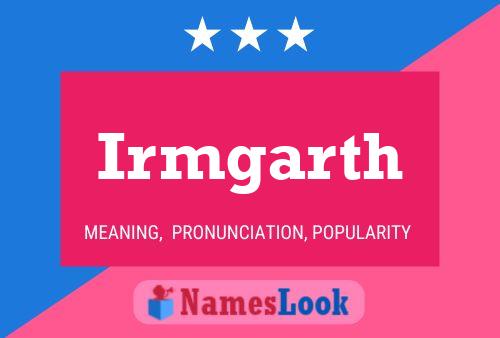 Irmgarth Naam Poster