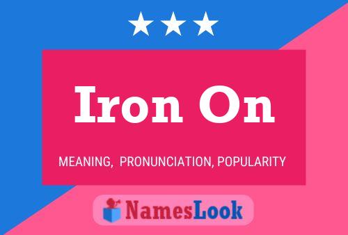 Iron On Naam Poster