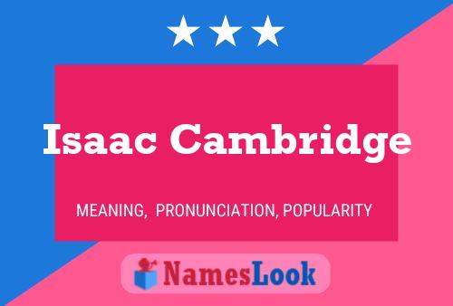 Isaac Cambridge Naam Poster