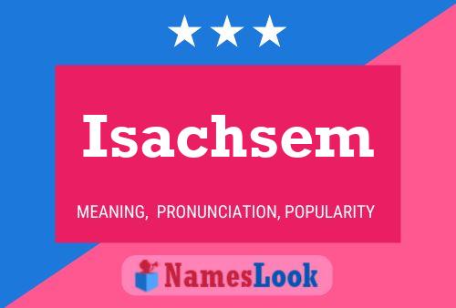 Isachsem Naam Poster