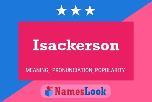 Isackerson Naam Poster