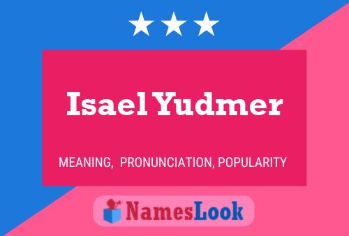 Isael Yudmer Naam Poster