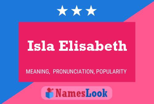 Isla Elisabeth Naam Poster