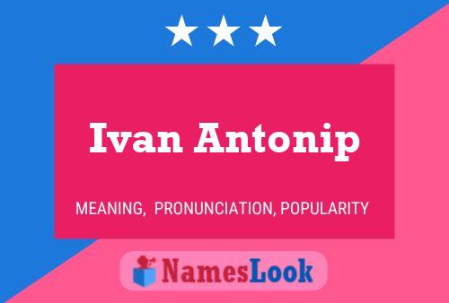 Ivan Antonip Naam Poster