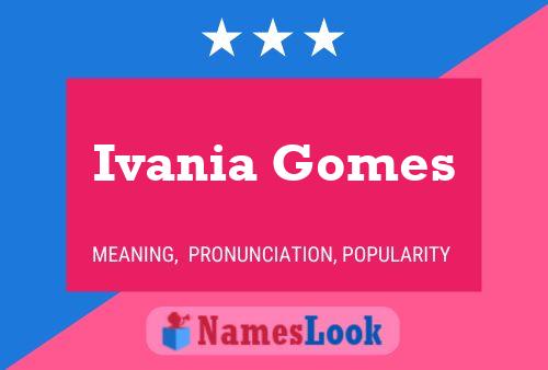 Ivania Gomes Naam Poster