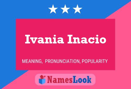 Ivania Inacio Naam Poster