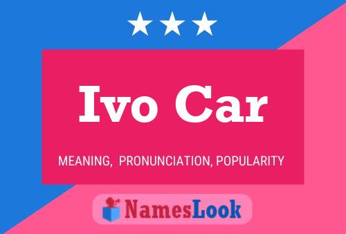 Ivo Car Naam Poster