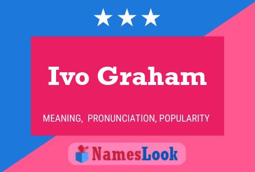 Ivo Graham Naam Poster