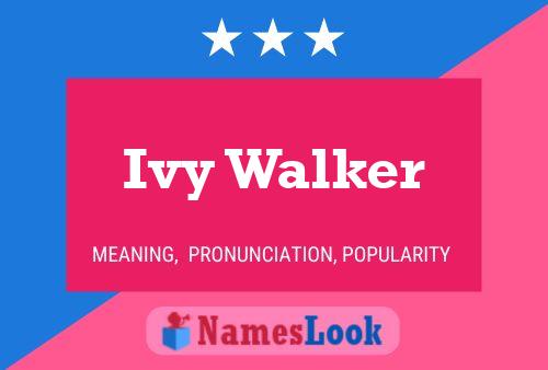 Ivy Walker Naam Poster