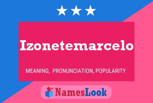 Izonetemarcelo Naam Poster