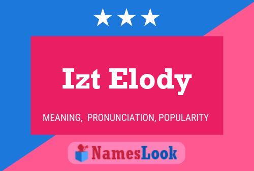 Izt Elody Naam Poster