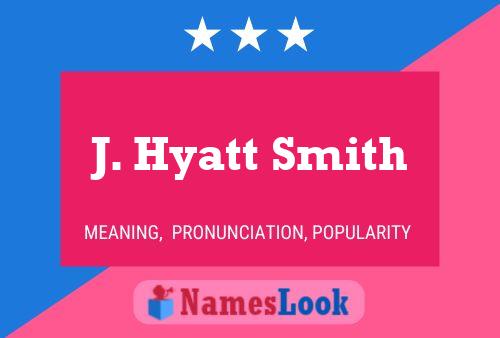 J. Hyatt Smith Naam Poster