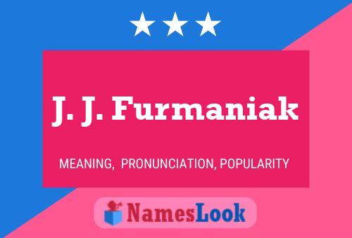 J. J. Furmaniak Naam Poster