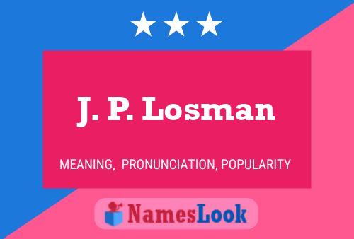 J. P. Losman Naam Poster