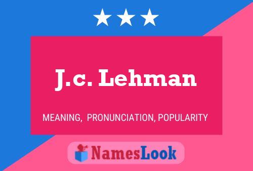 J.c. Lehman Naam Poster