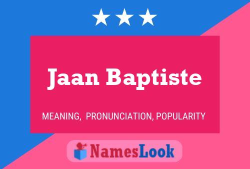 Jaan Baptiste Naam Poster