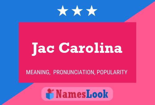 Jac Carolina Naam Poster