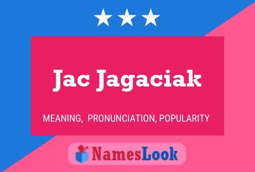 Jac Jagaciak Naam Poster