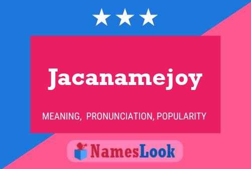 Jacanamejoy Naam Poster