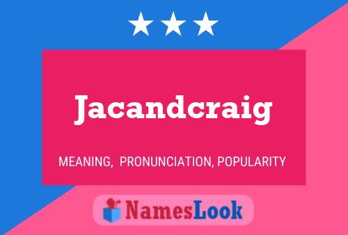 Jacandcraig Naam Poster