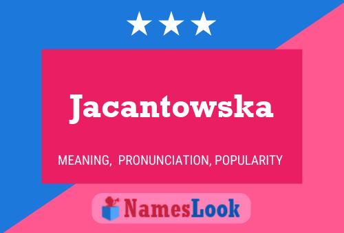 Jacantowska Naam Poster