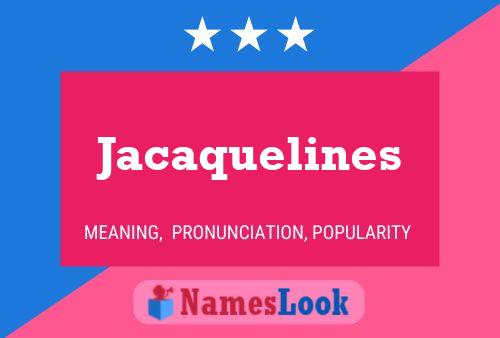 Jacaquelines Naam Poster