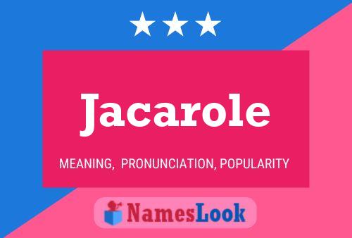 Jacarole Naam Poster