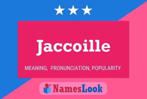 Jaccoille Naam Poster