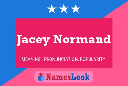 Jacey Normand Naam Poster