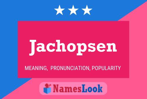 Jachopsen Naam Poster