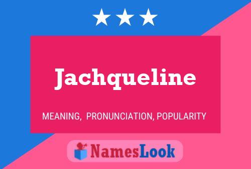 Jachqueline Naam Poster