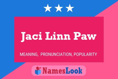 Jaci Linn Paw Naam Poster