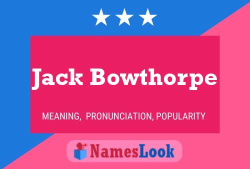 Jack Bowthorpe Naam Poster