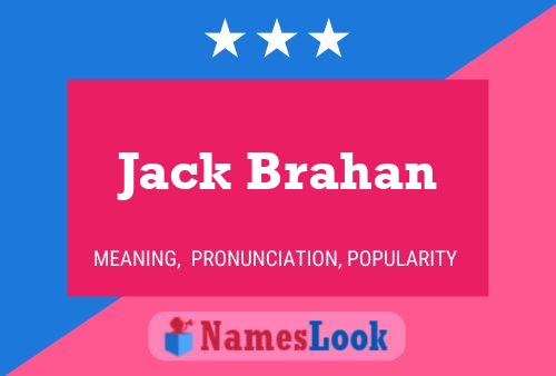 Jack Brahan Naam Poster