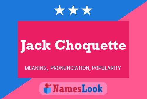 Jack Choquette Naam Poster